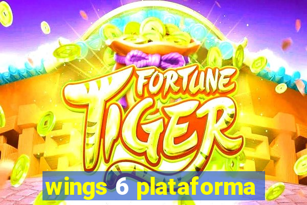 wings 6 plataforma